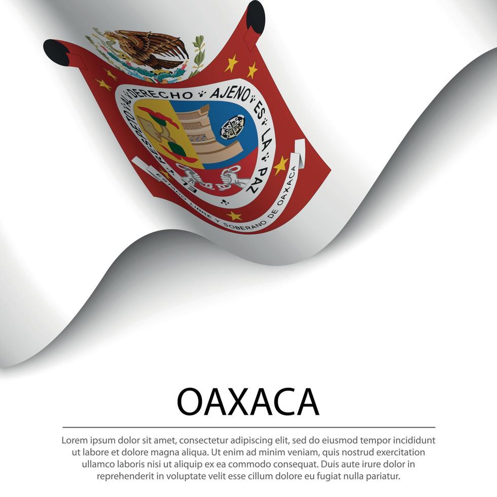 Waving flag of Oaxaca is a state of Mexico on white background. vector