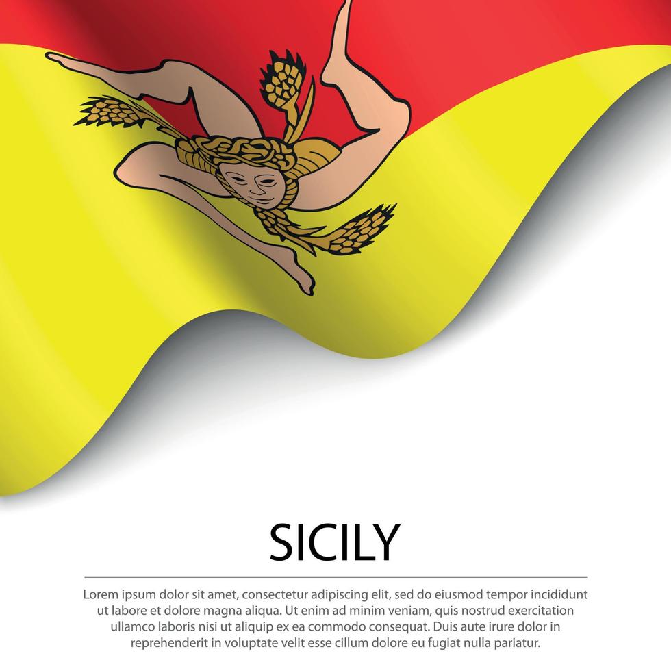 Waving flag of Sicily is a region of Italy on white background vector