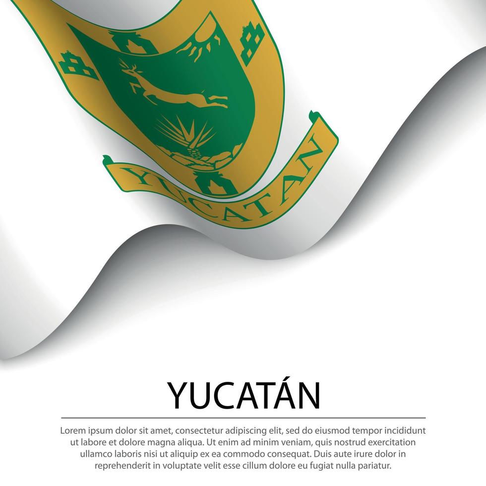 ondeando la bandera de yucatán es un estado de méxico sobre fondo blanco. vector