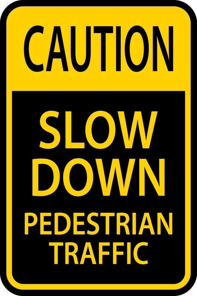 Caution Slow Down Pedestrian Traffic Sign On White Background vector