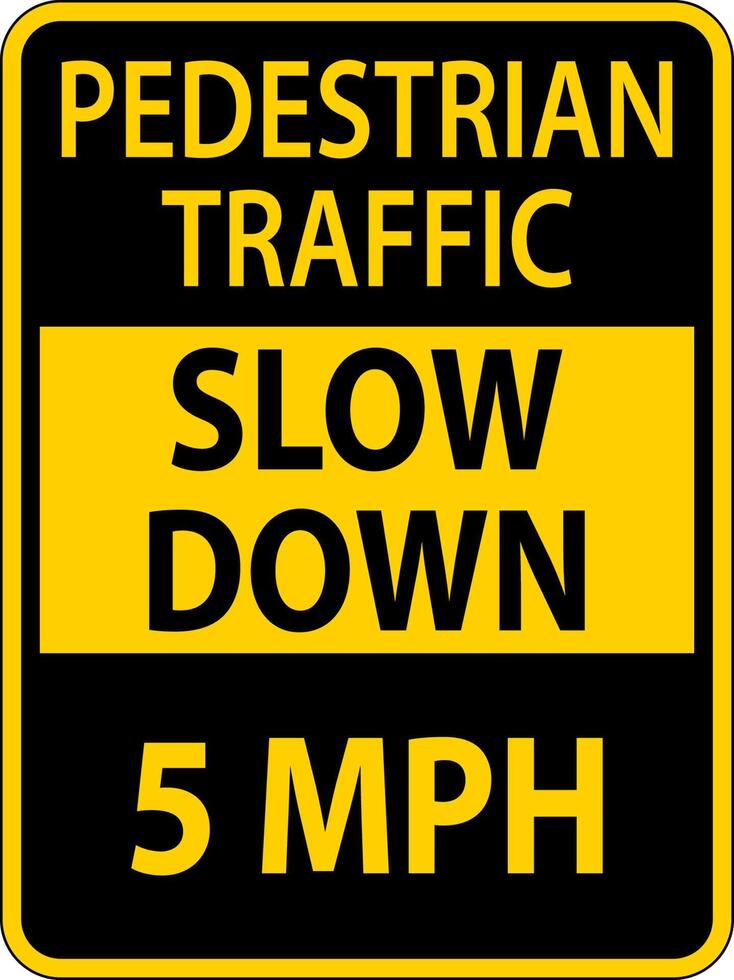 Slow Down Pedestrian Traffic 5 MPH Sign On White Background vector