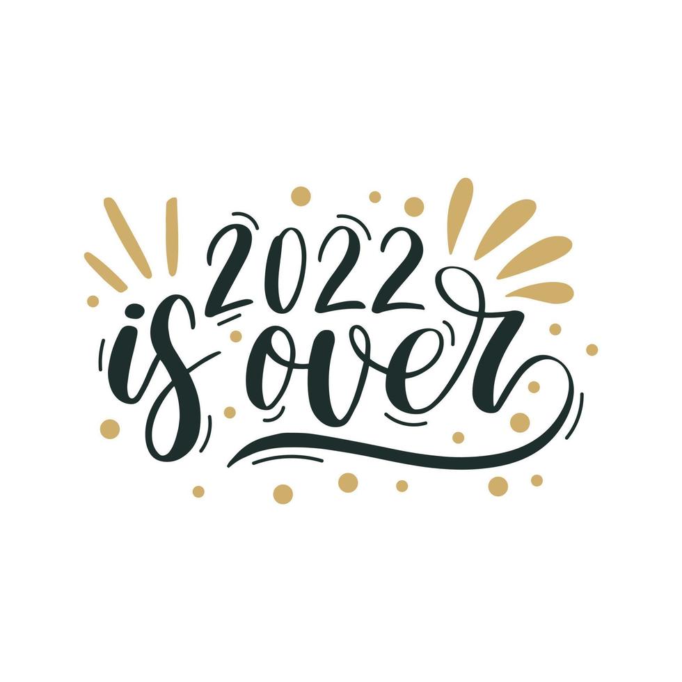 2022 is over. Merry Christmas and Happy New Year lettering. Winter holiday greeting card, xmas quotes and phrases illustration set. Typography collection for banners, postcard, greeting cards, gifts vector