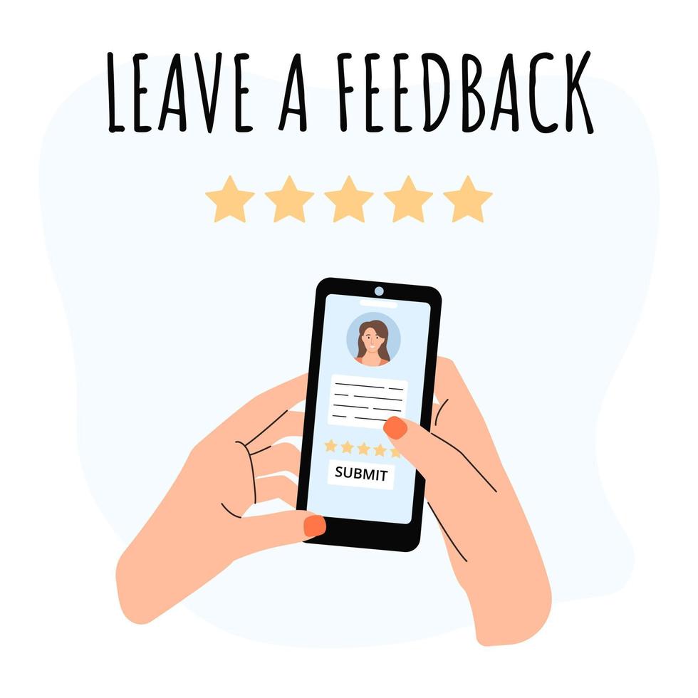 Leaving a feedback concept. Hand taking a smartphone. Flat style. vector