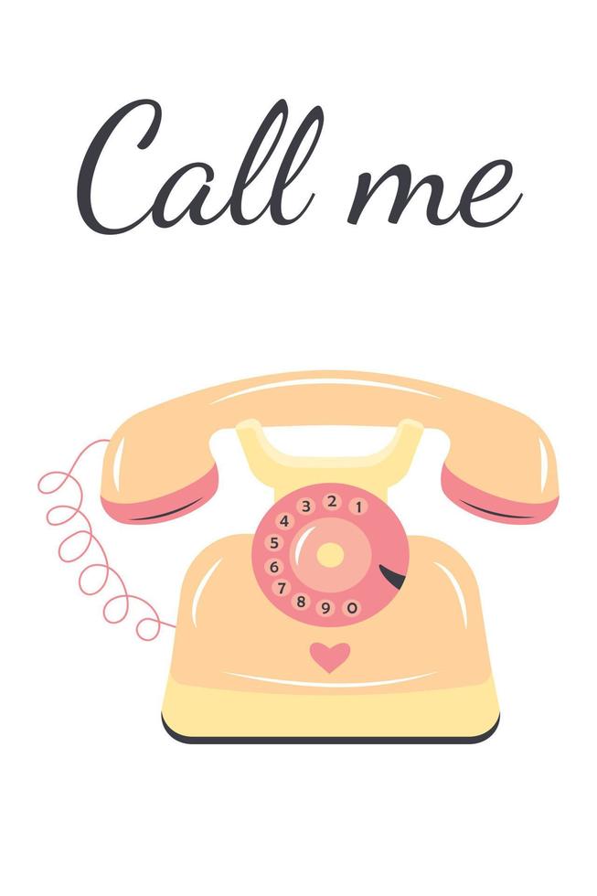 Retro landline phone with heart. Call me quote. Greeting card or poster. vector