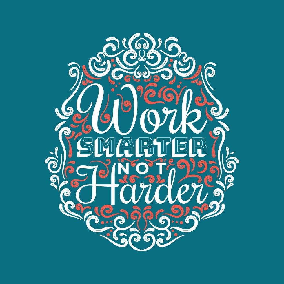 Work Smarter not Harder Lettering vector