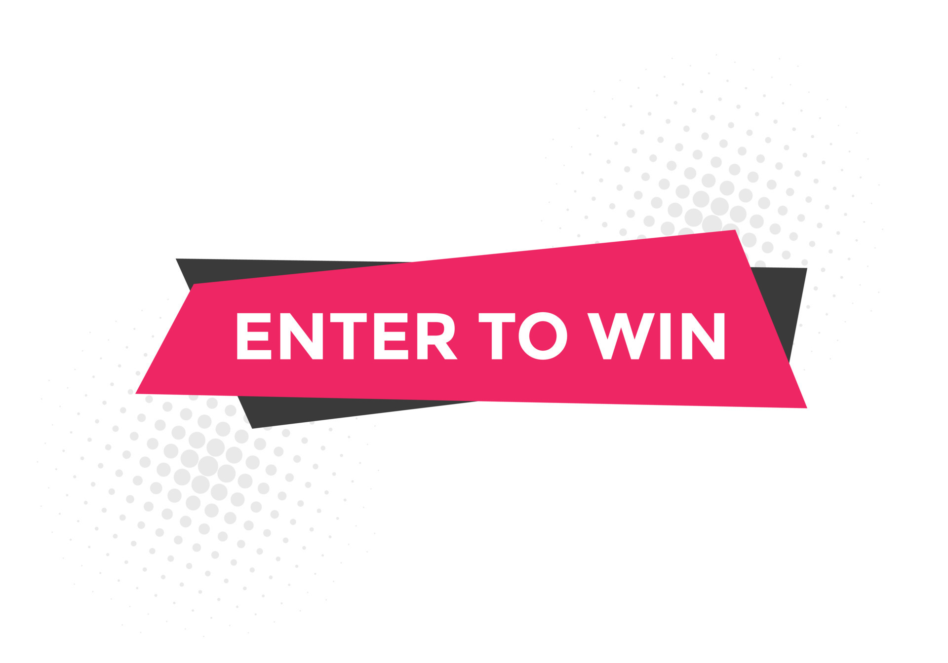 Enter to win Colorful label sign template Enter to win symbol web