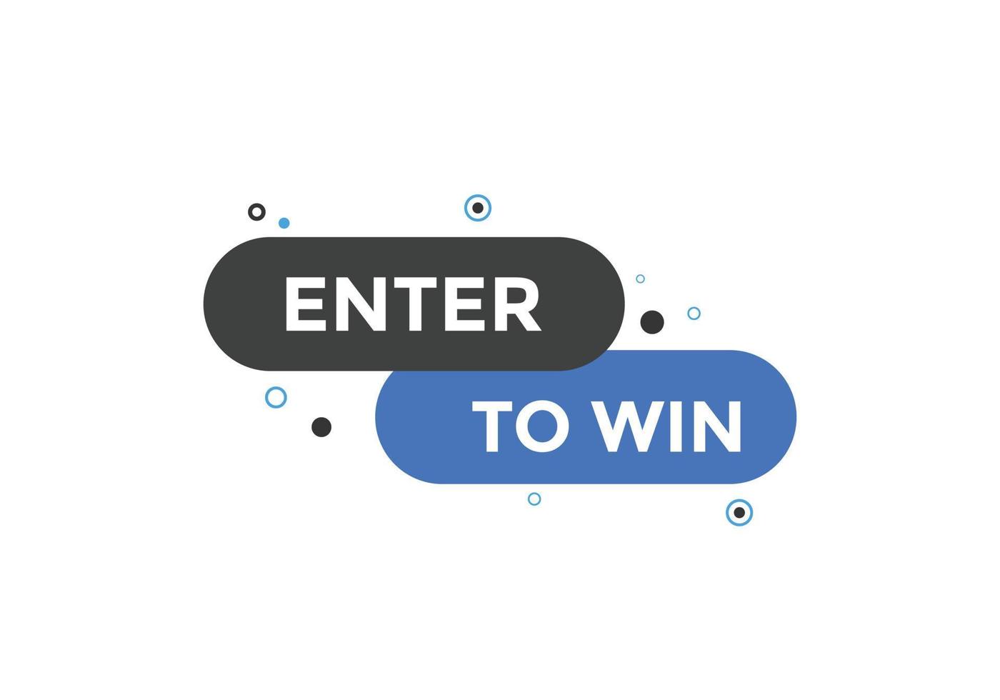 Enter to win Colorful label sign template. Enter to win symbol web banner vector