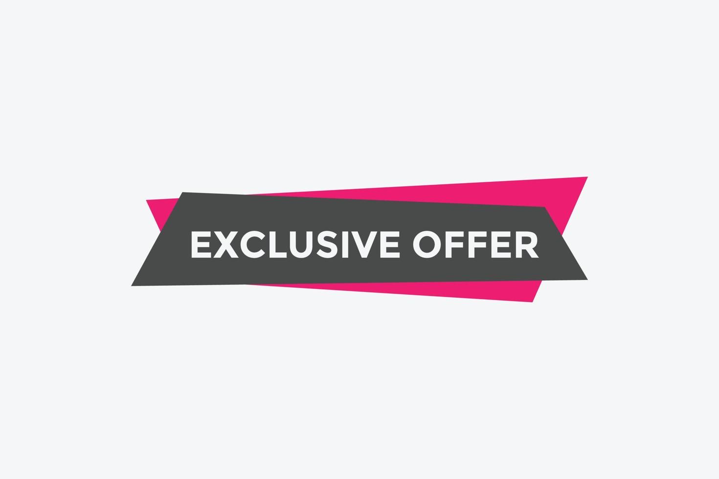 Exclusive offer button. Exclusive offer sign speech bubble. banner label template. Vector Illustration