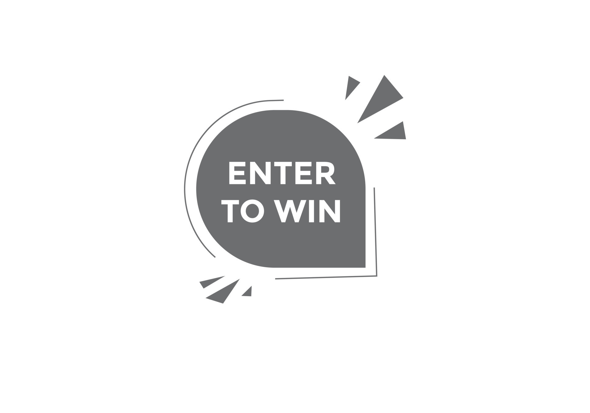 Enter to win button. Enter to win sign speech bubble. banner label