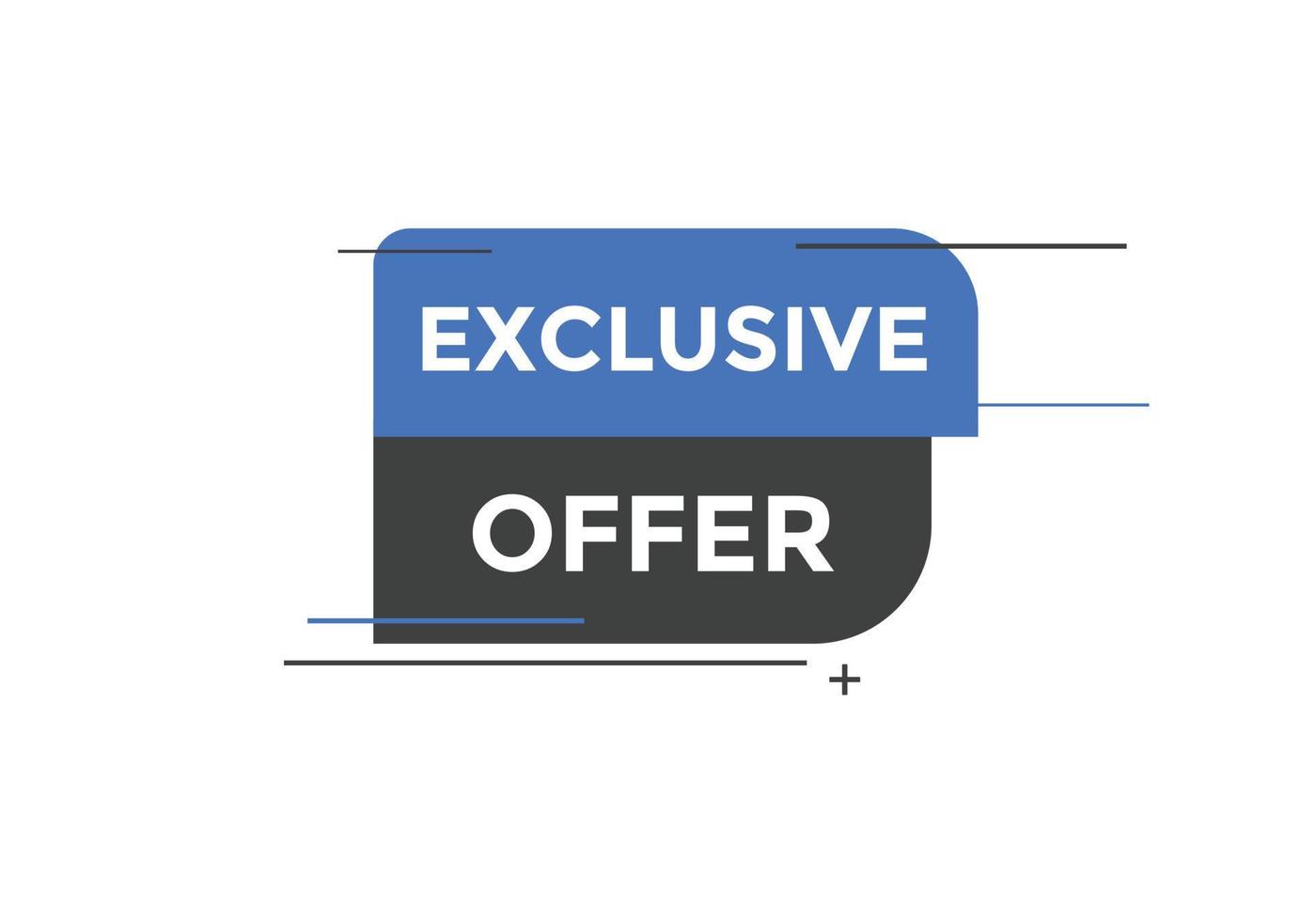 botón de oferta exclusiva. burbuja de habla de señal de oferta exclusiva. plantilla de etiqueta de banner. ilustración vectorial vector