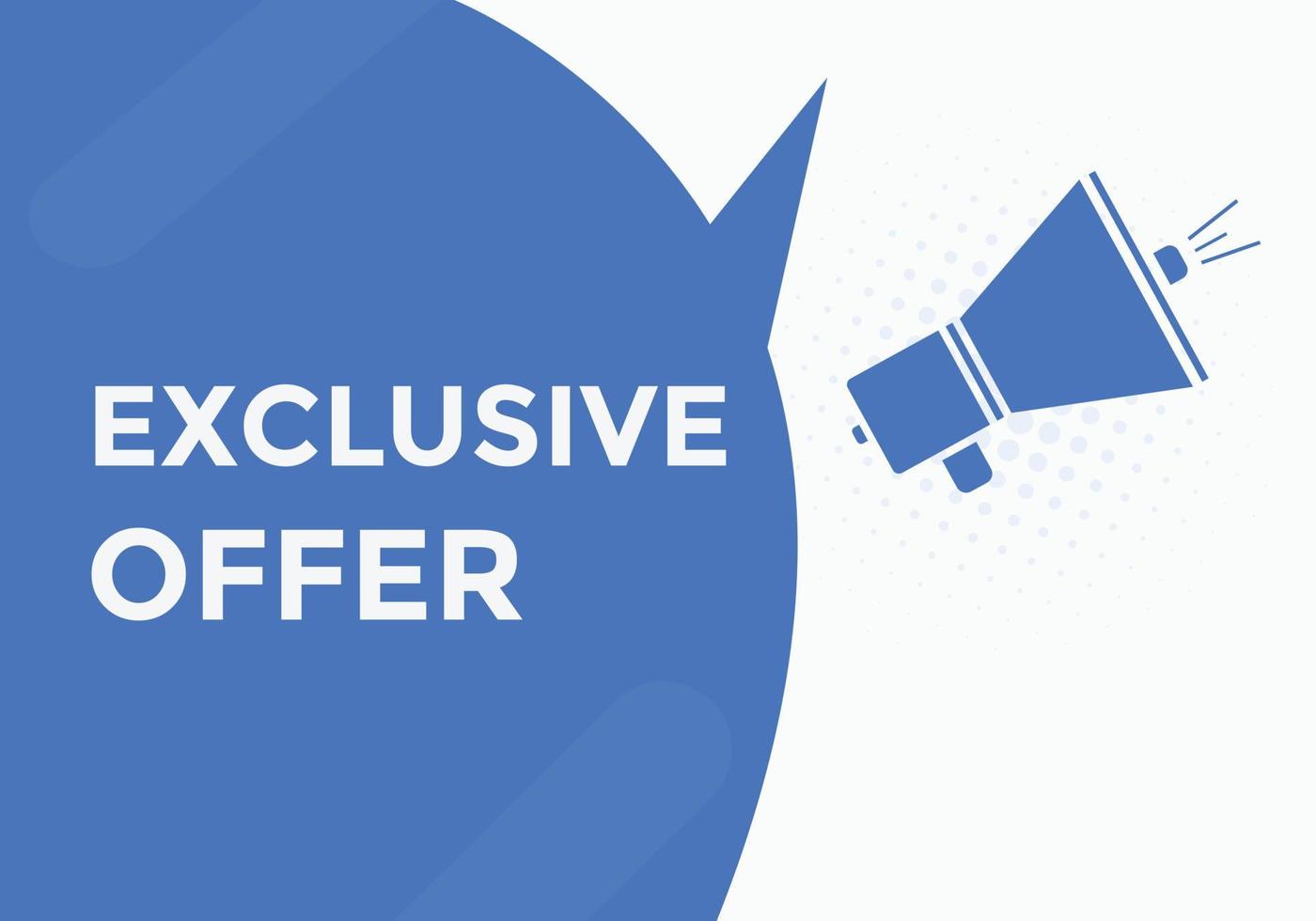 Exclusive offer button. Exclusive offer sign speech bubble. banner label template. Vector Illustration