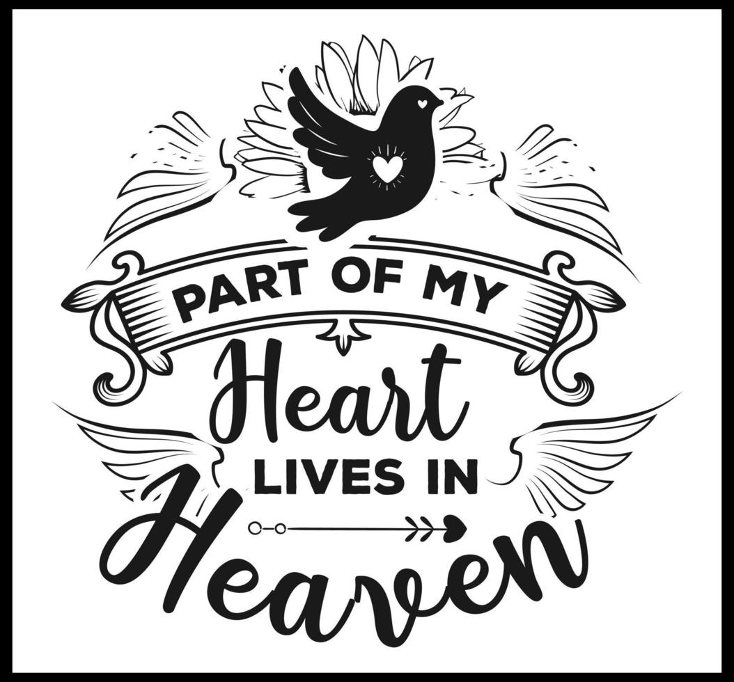 Christmas memorial quote, part of my heart lives in heaven, text design isolated on white background. Remembering Christmas in heaven. In memory of family love holiday saying vector art.