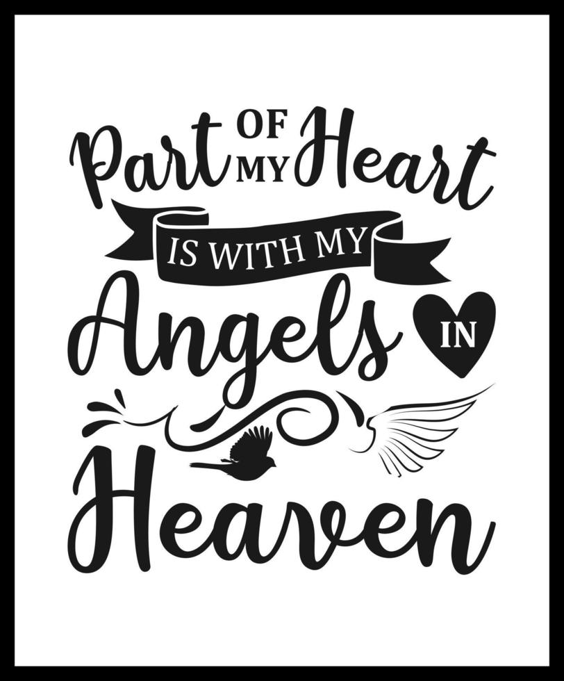 Christmas memorial quote, part of my heart is with my angels in heaven, text design isolated on white background. Remembering Christmas in heaven. In memory of family love holiday saying vector art.