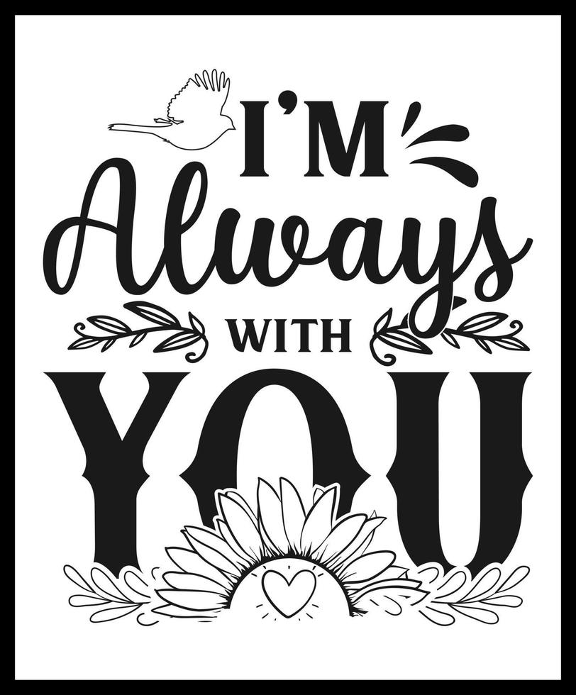 Christmas memorial quote, I am always with you, text design isolated on white background. Remembering Christmas in heaven. In memory of family love holiday saying vector art.