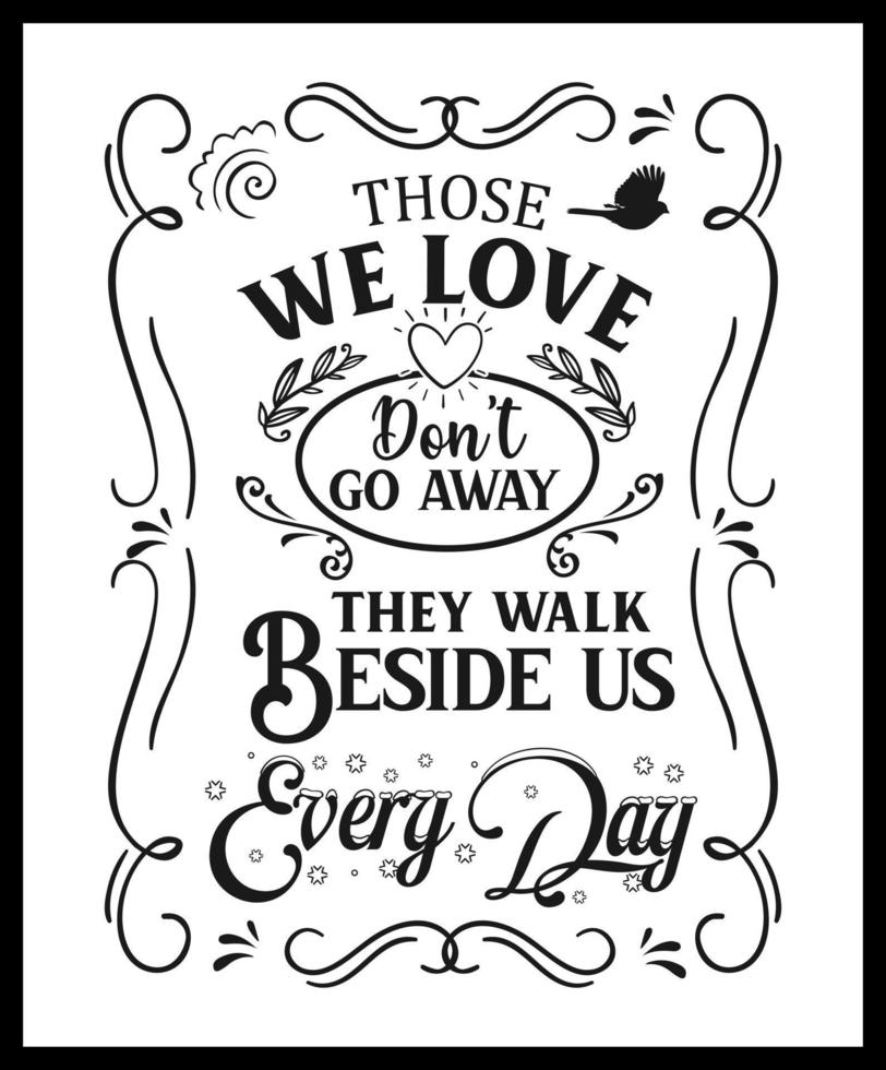 Christmas memorial quote, those we love walk beside us every day, text design isolated on white background. Remembering Christmas in heaven. In memory of family love holiday saying vector art.