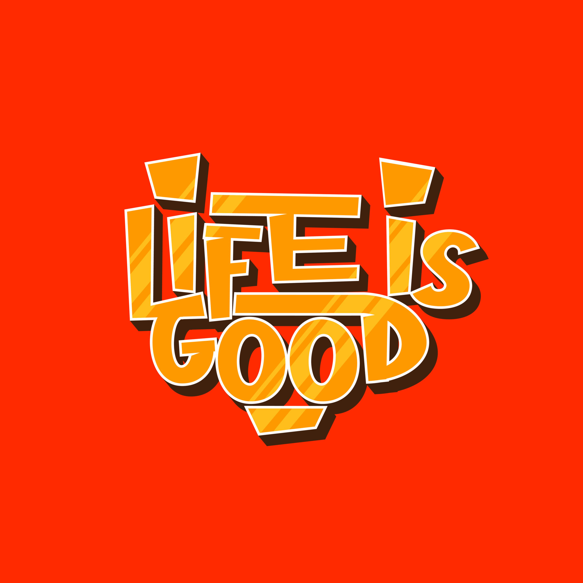 Life Is Good. Quote. Quotes design. Lettering poster. Inspirational and