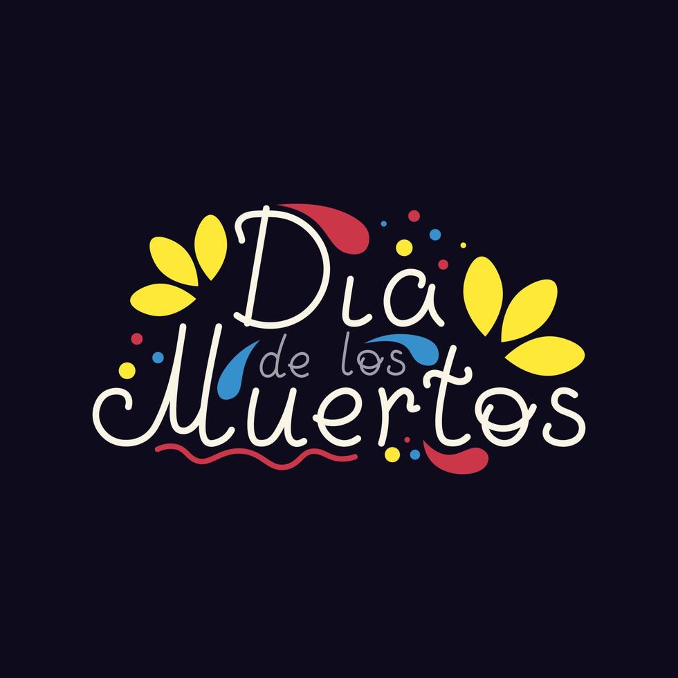 Dia De Los Muertos Lettering For Day Of The Dead Vector Illustration In Flat Style