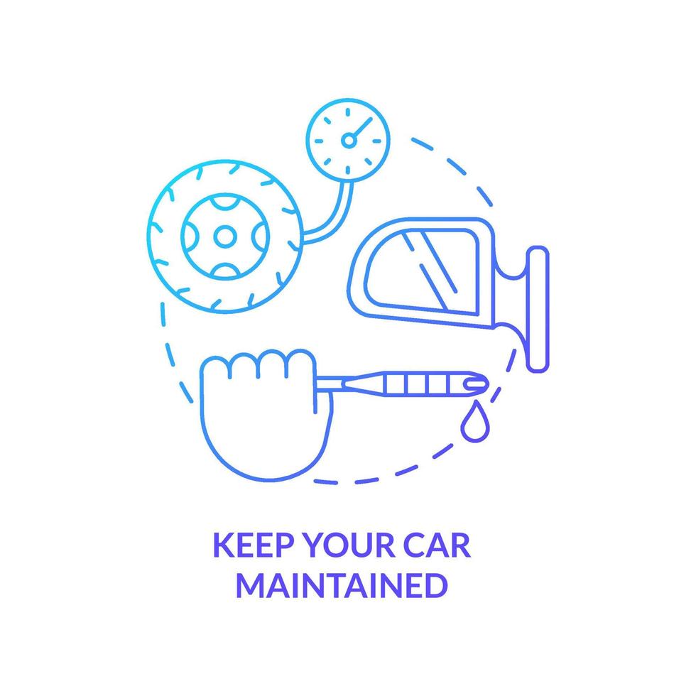 Keep your car maintained blue gradient concept icon. Engine oil. Technical repair. Road trip recommendation abstract idea thin line illustration. Isolated outline drawing. vector