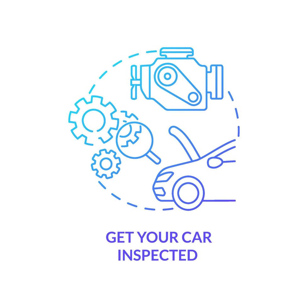 Get your car inspected blue gradient concept icon. Technical examination. Road trip recommendation abstract idea thin line illustration. Isolated outline drawing. vector