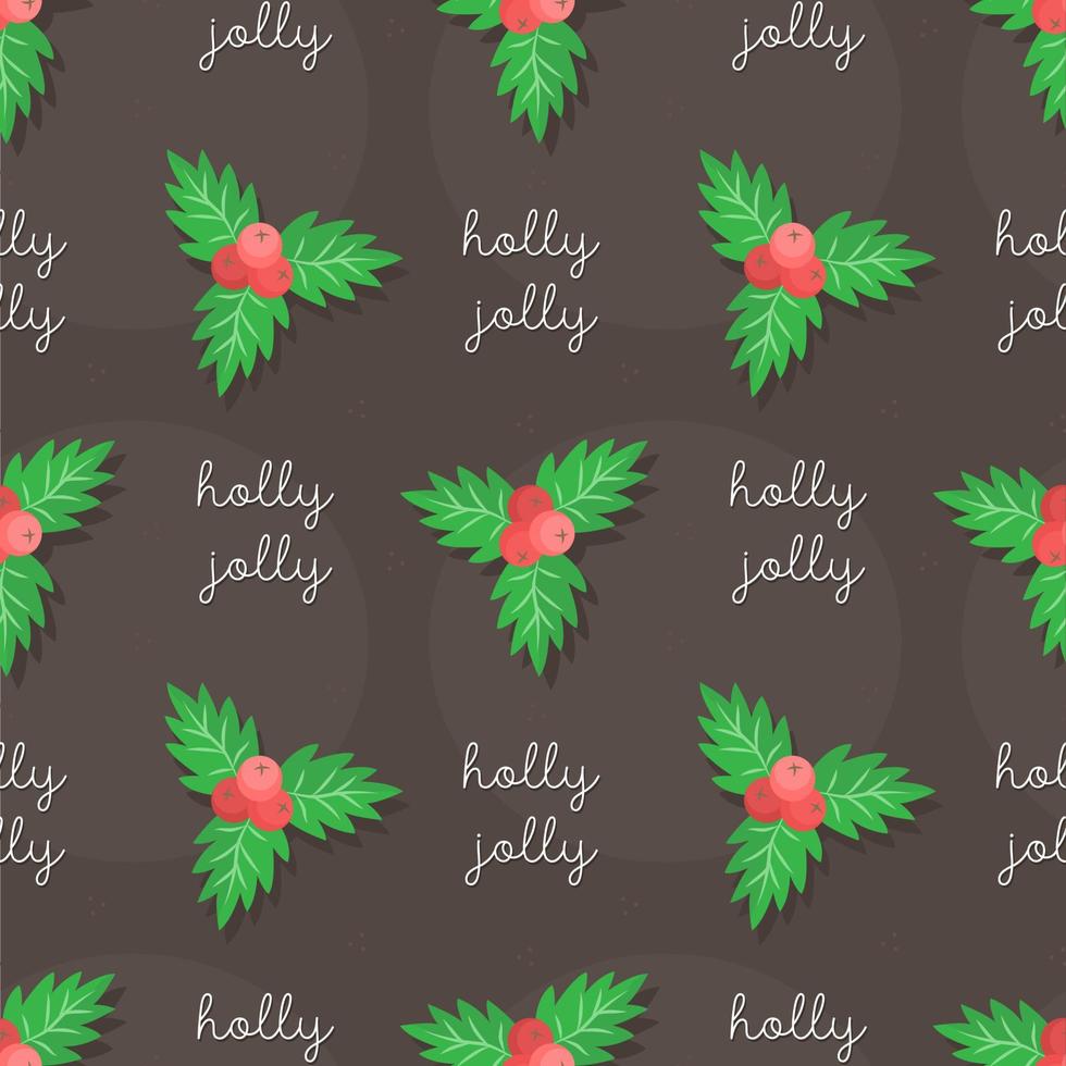 New Year's seamless pattern with holly and holly jolly text. Vector Christmas illustration background.