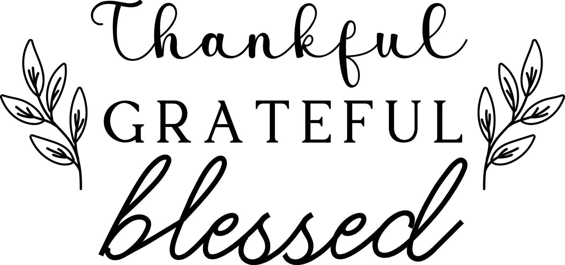 thankful grateful blessed lettering illustration vector