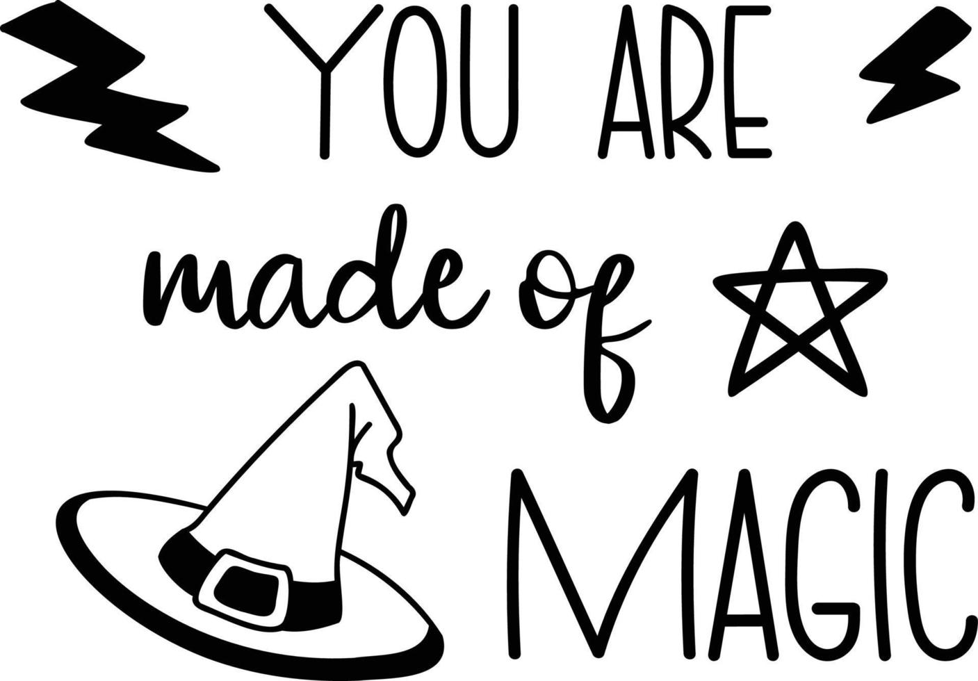 You are made of Magic lettering illustration vector