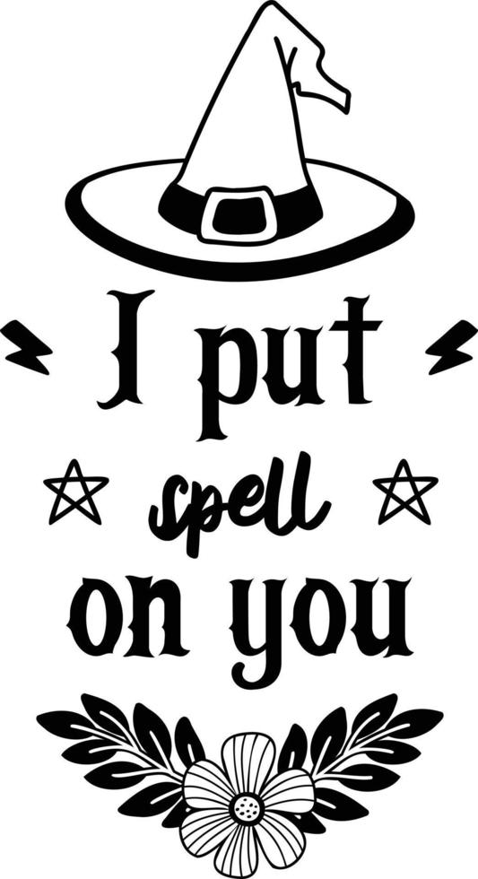 I put spell on you lettering illustration vector