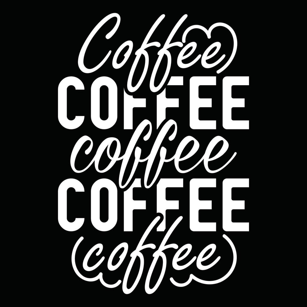 ilustración de tipografía gráfica de diseño de camiseta de vector de café