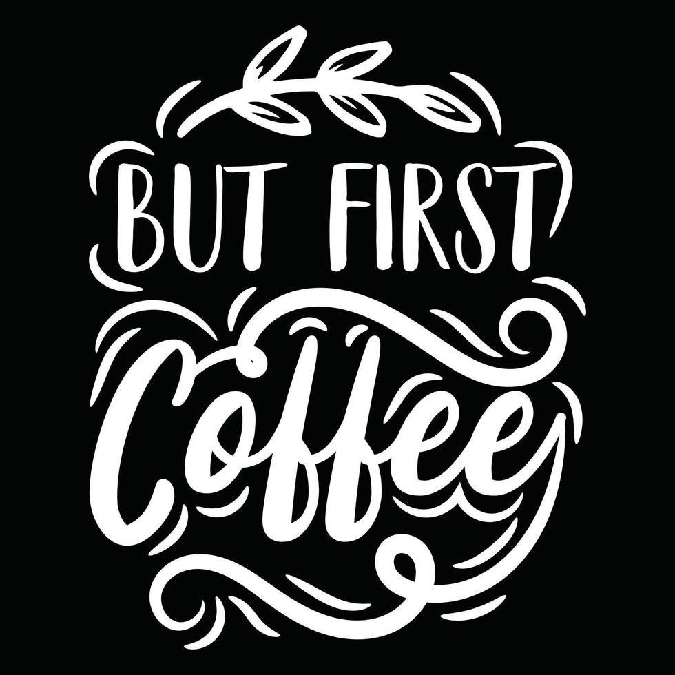 Coffee vector t shirt design graphic Typography illustration