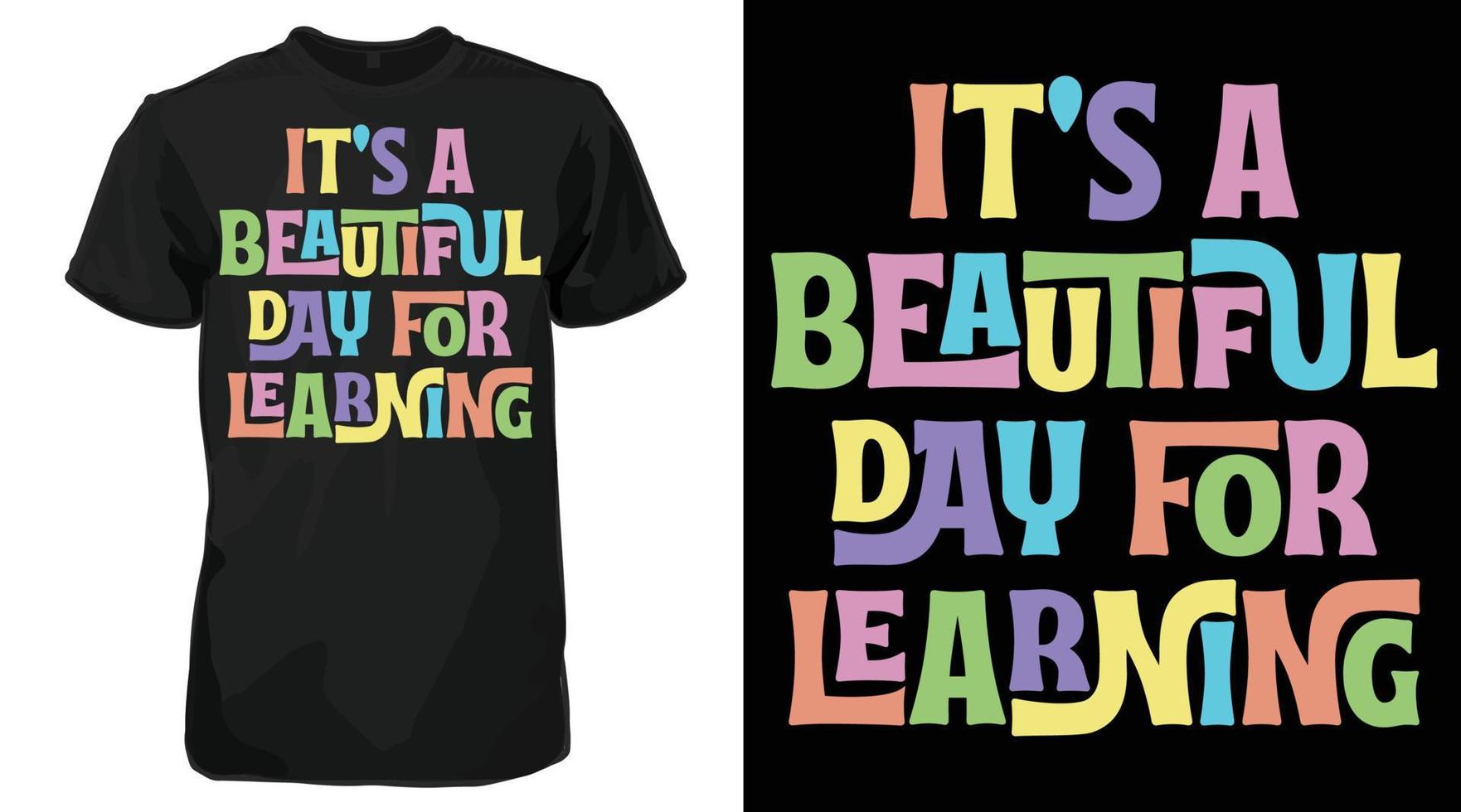 It's A Beautiful Day For Learning typography colorful 70s Tshirt