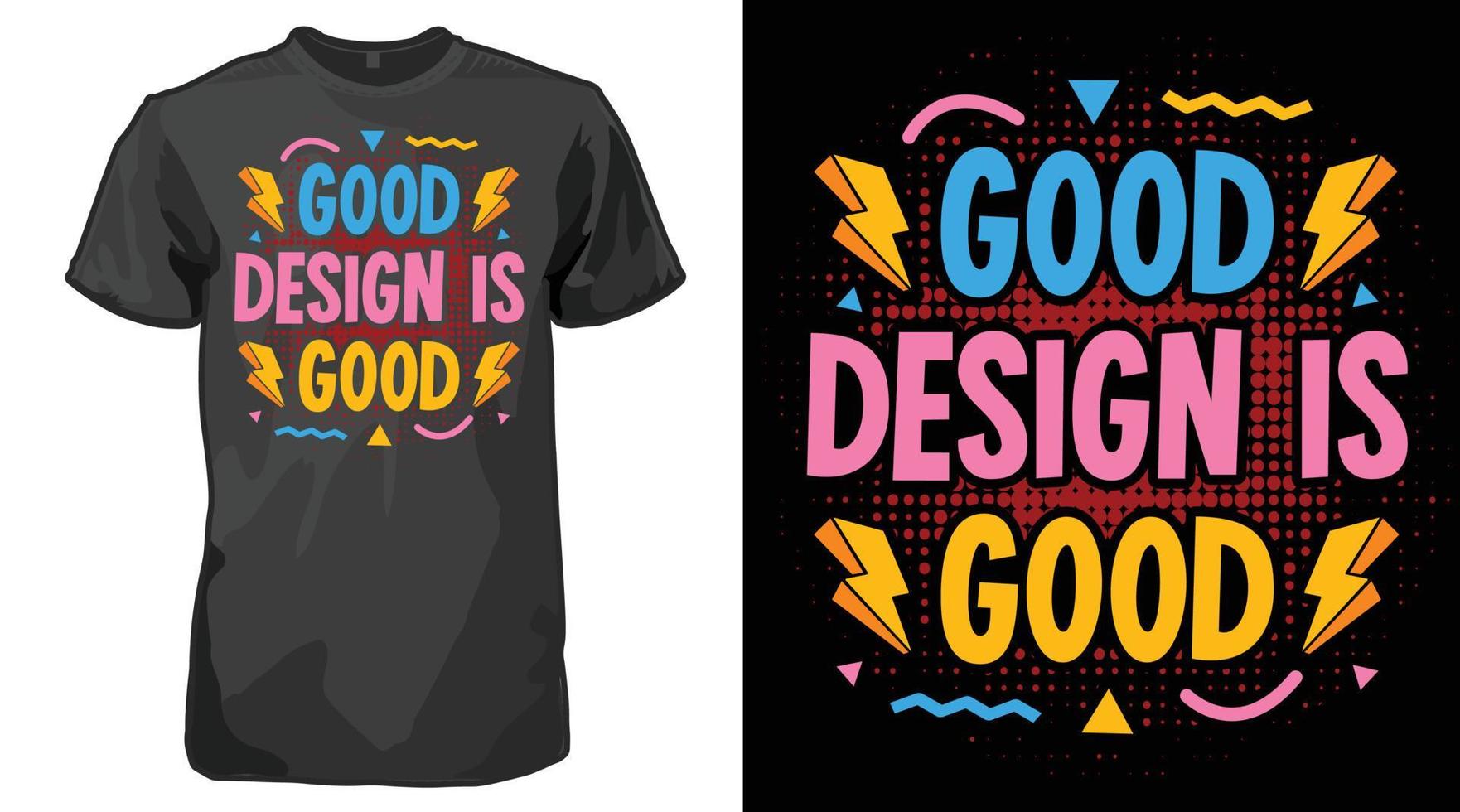 buen diseño es buena tipografía cómica camiseta retro colorida vector