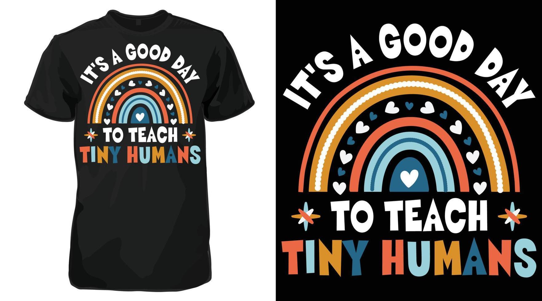 Its a Good Day To Teach Tiny Humans boho rainbow t-shirt vector
