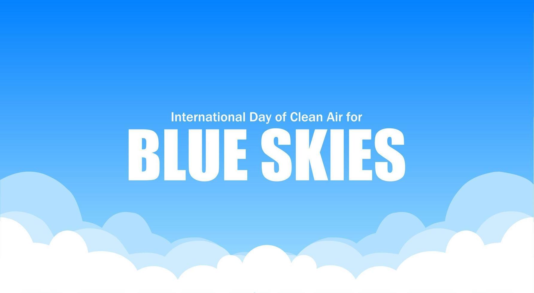 International day of clean air for blue skies vector