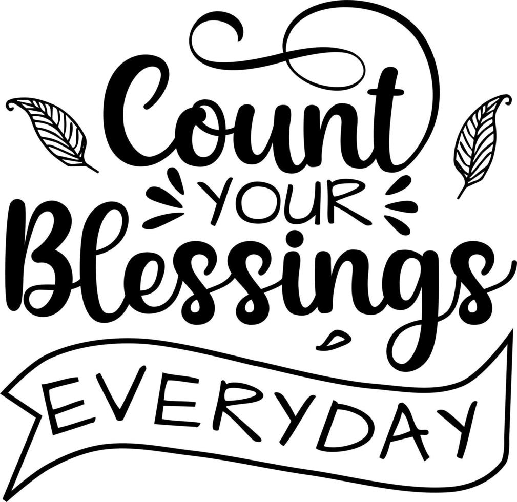 Count your Blessing everyday lettering quote vector