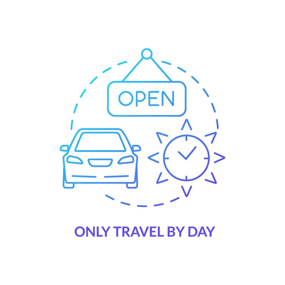 Only travel by day blue gradient concept icon. Safe automobile adventure. Road trip advice abstract idea thin line illustration. Isolated outline drawing. vector