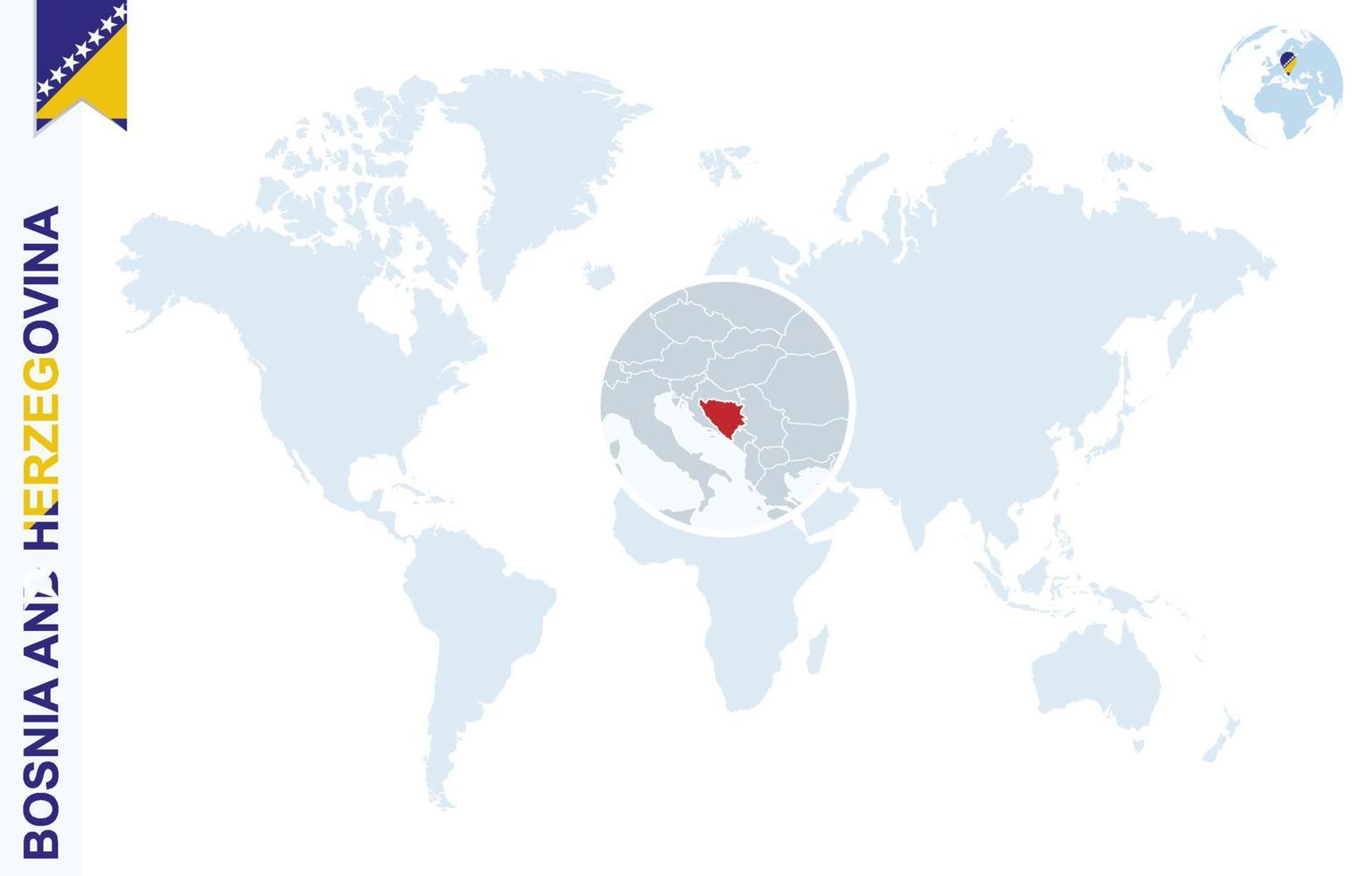 Blue world map with magnifying on Bosnia and Herzegovina. vector