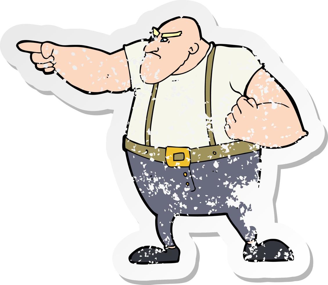 retro distressed sticker of a cartoon angry tough guy pointing vector