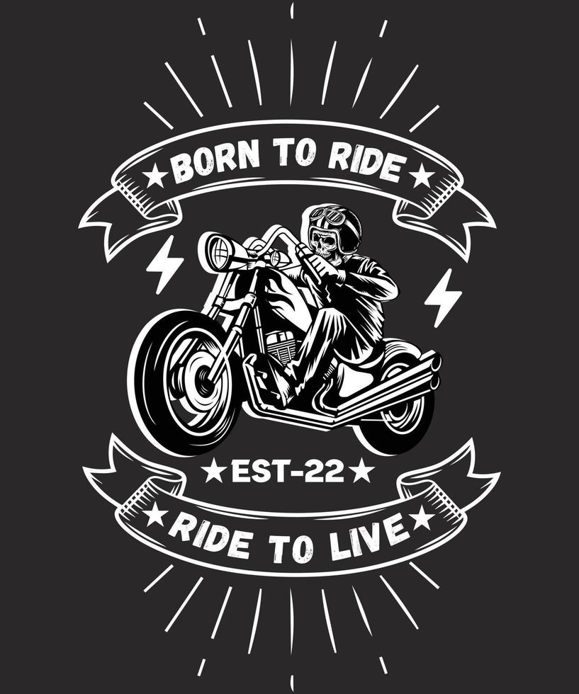 Born To Ride Ride To Live T shirt Design Vector Template