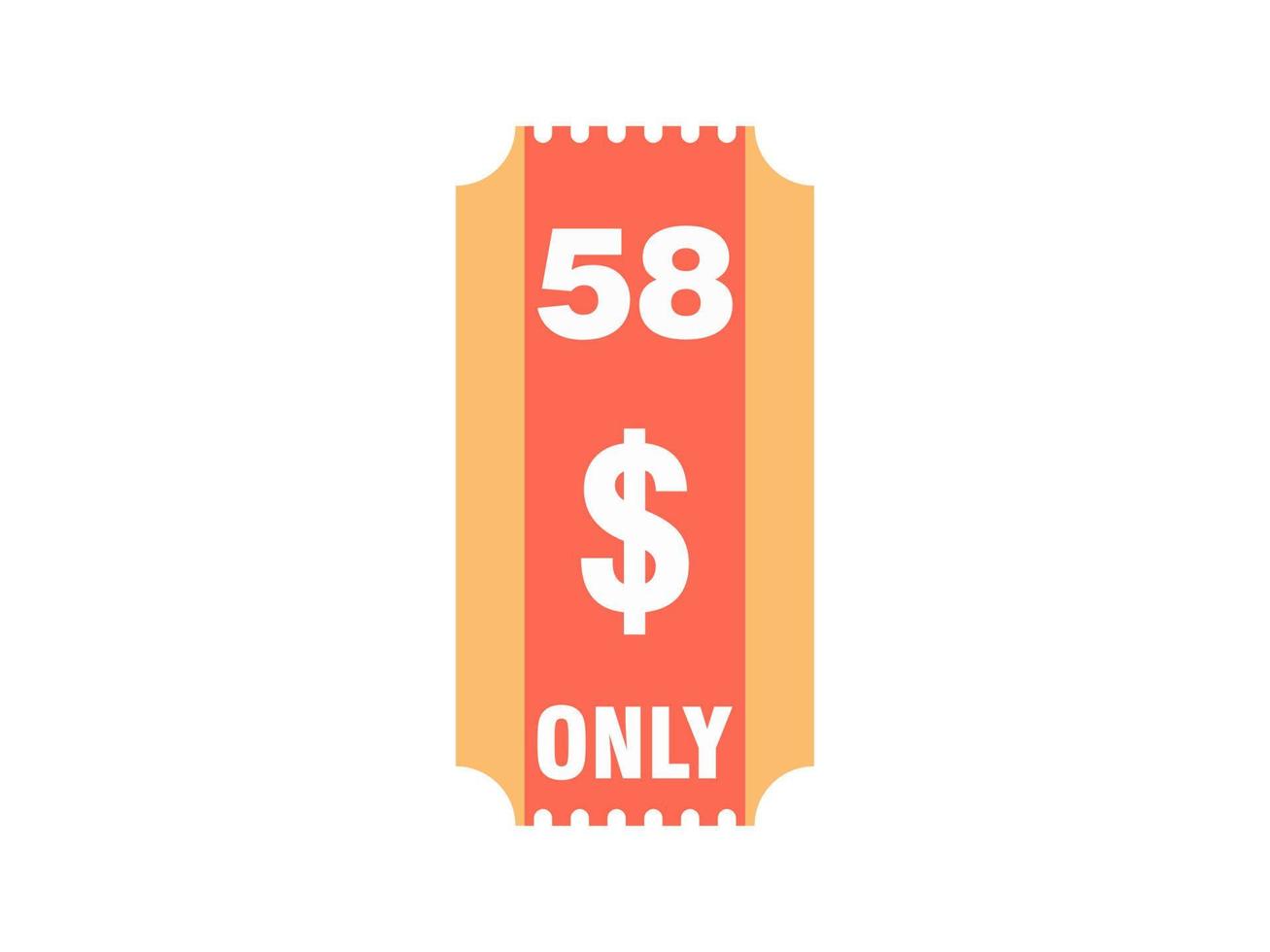 58 Dollar Only Coupon sign or Label or discount voucher Money Saving label, with coupon vector illustration summer offer ends weekend holiday