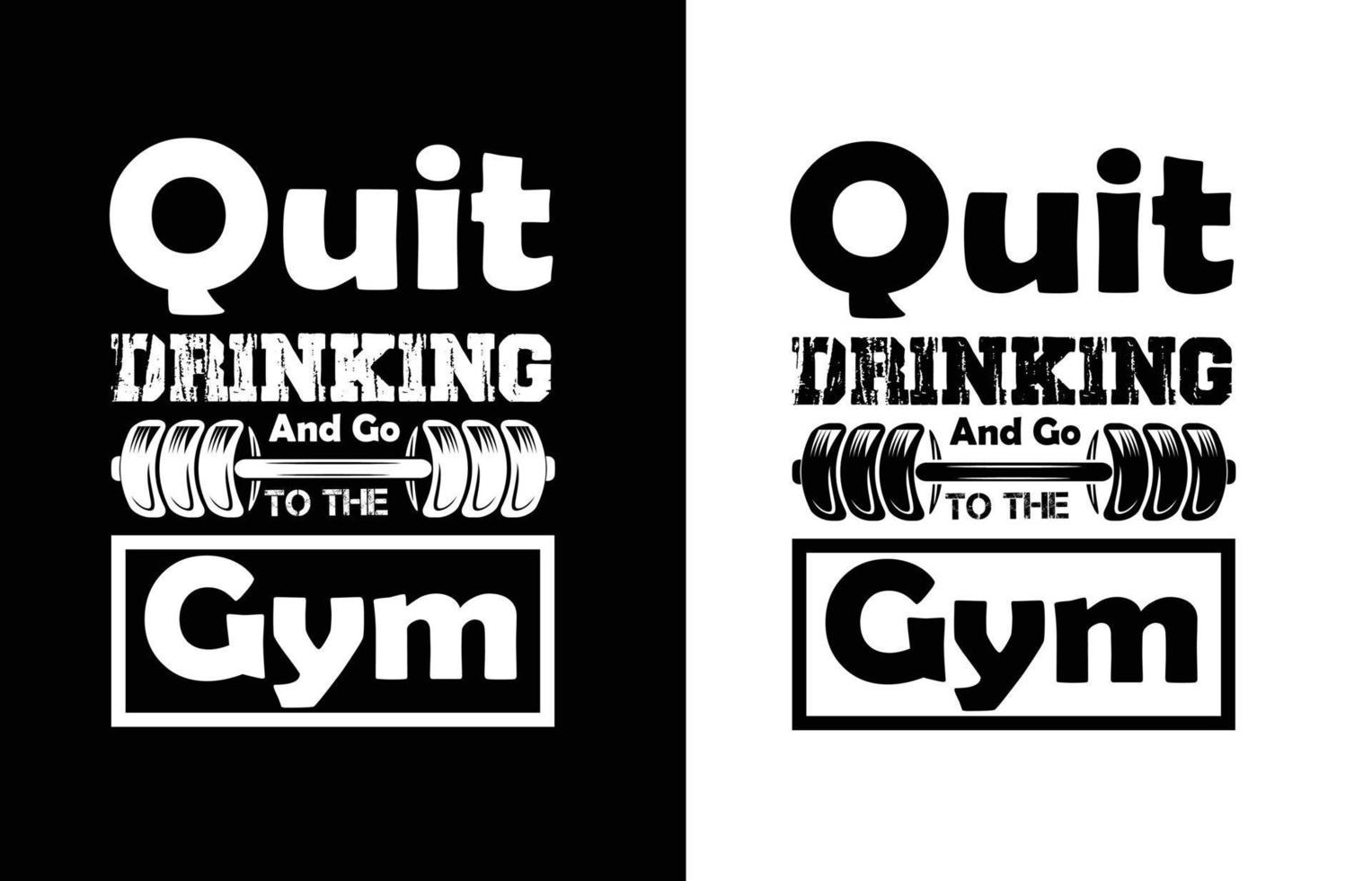 Quit Drinking gym t shirt design vector