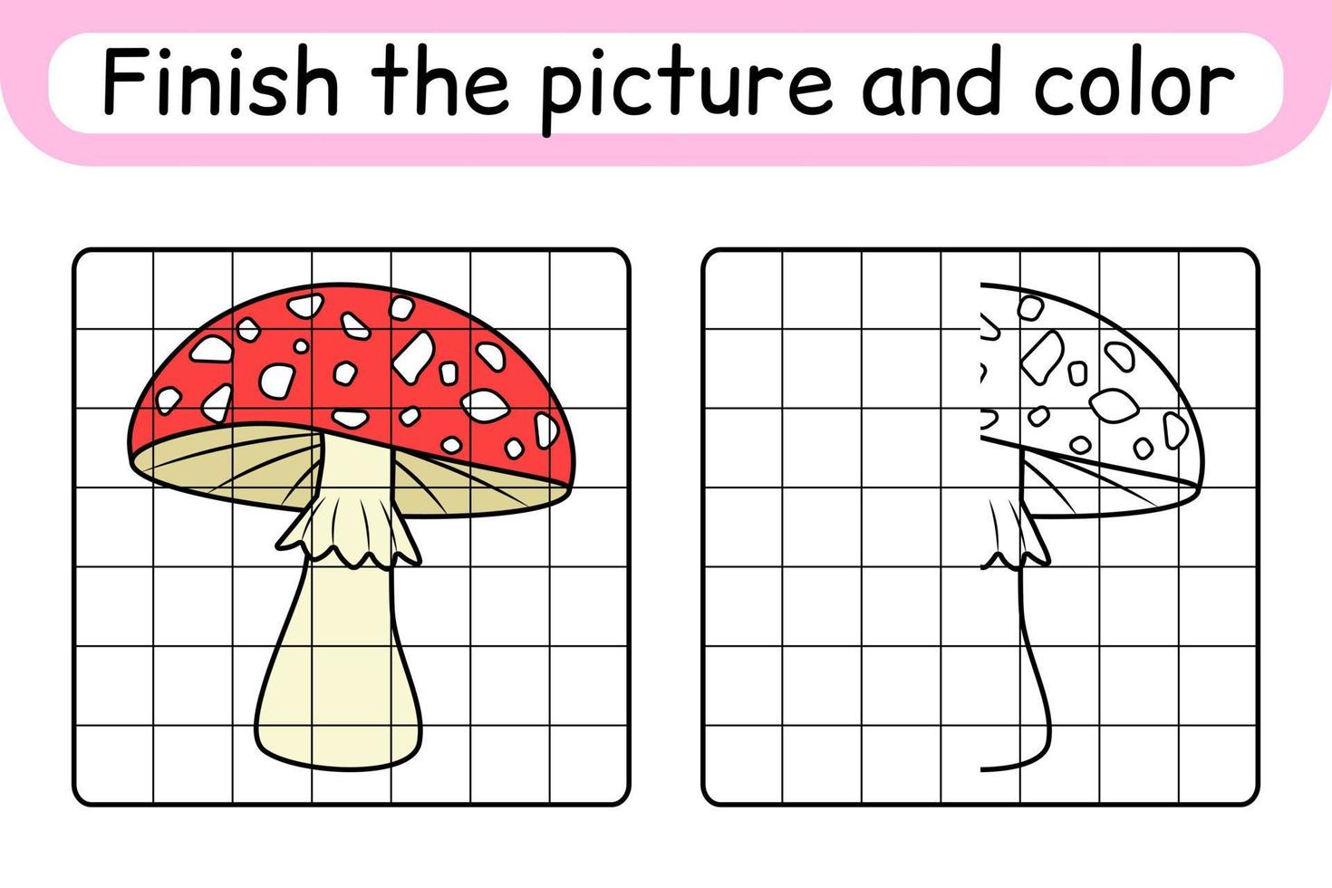 Complete the picture mushroom amanita. Copy the picture and color. Finish the image. Coloring book. Educational drawing exercise game for children vector