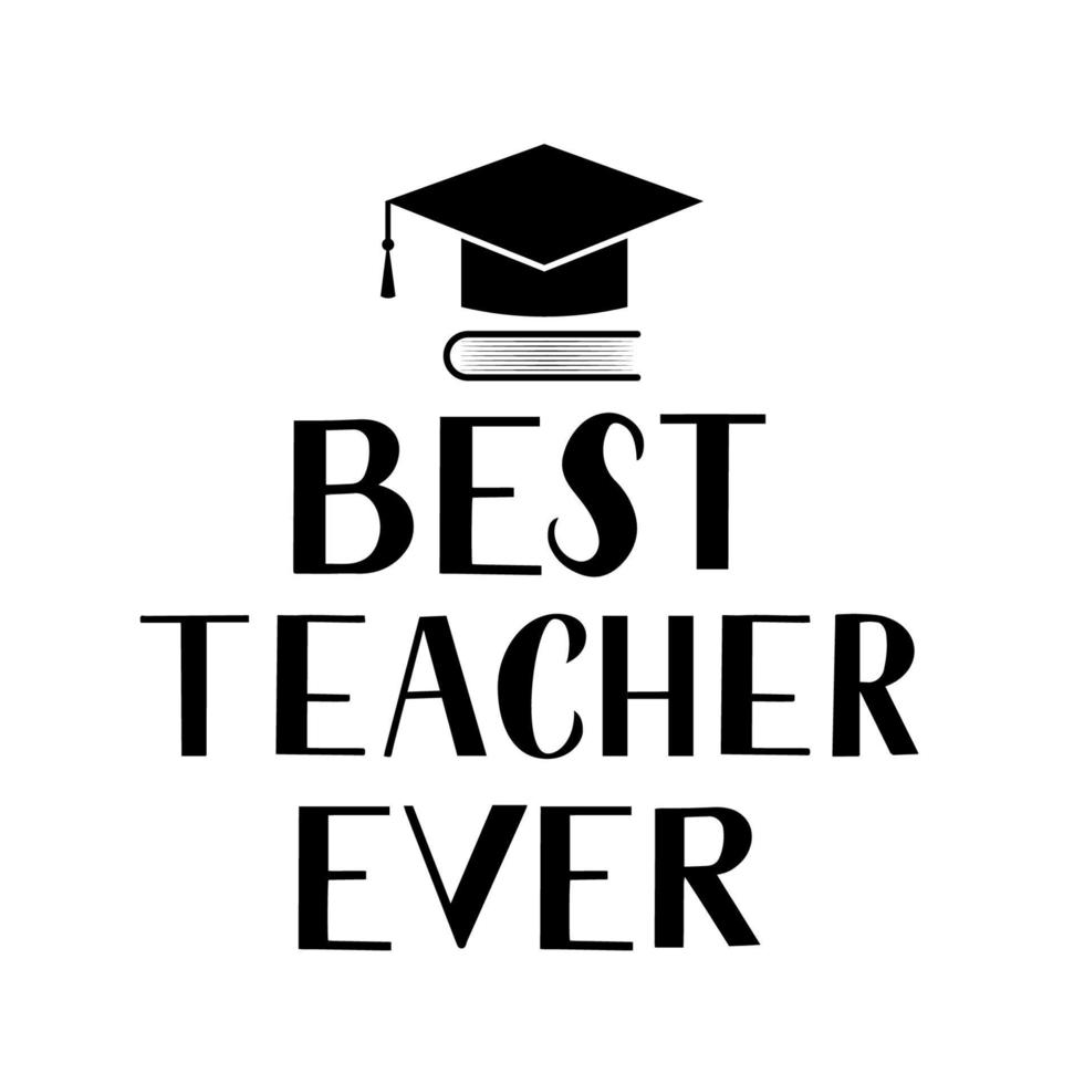 Best teacher ever hand lettering isolated on white. Easy to edit vector template for Teachers Day greeting card, typography poster, banner, flyer, postcard, party invitation, t-shirt, mug, etc.