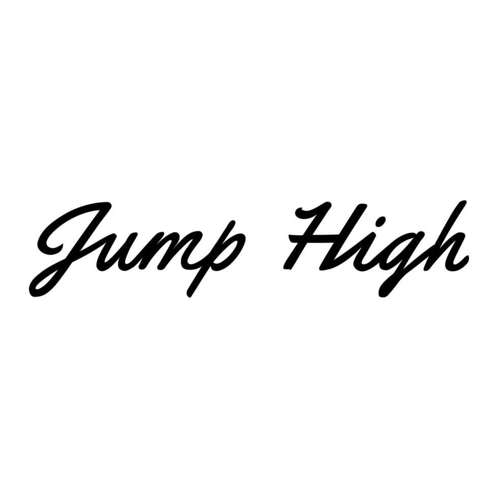 Hand Drawing Typography Jump High vector Art illustration isolated on white background.