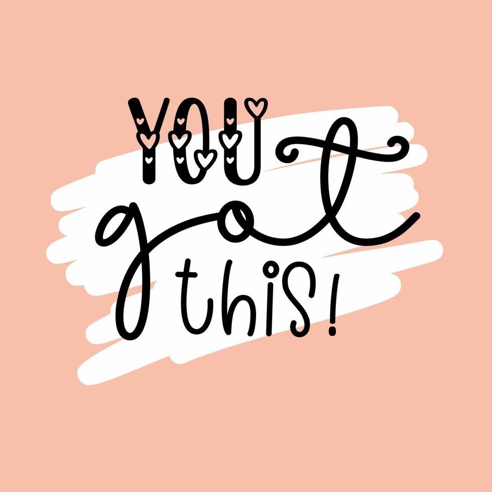 You got this cute typography motivational quote design vector