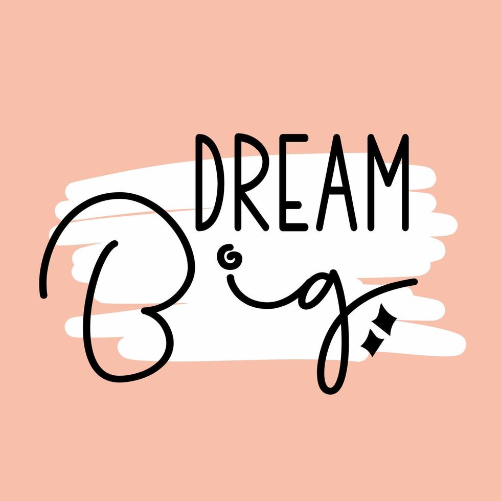 dream big cute font hand drawn lettering typography design quote vector