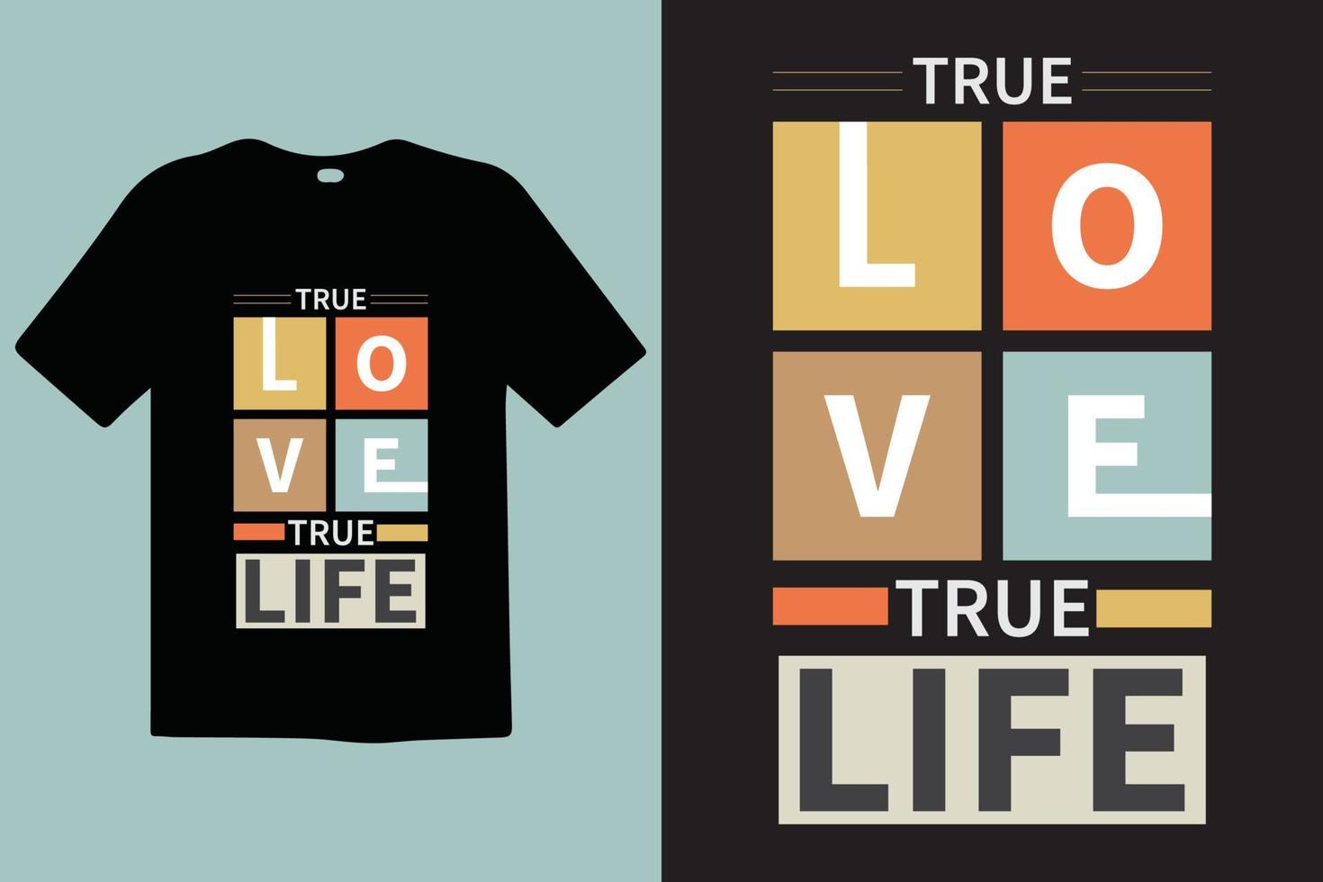 citas de letras de tipografía de vida verdadera de amor verdadero. diseño de camiseta. palabras inspiradoras y motivadoras listas para imprimir. impresión de diseño de moda de camiseta y ropa con estilo, ilustración vectorial. vector