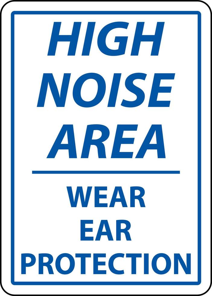 High Noise Wear Ear Protection Sign On White Background vector