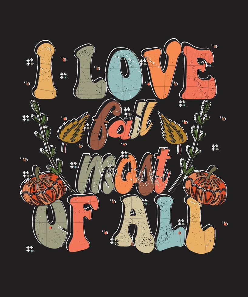 groovy fall and autumn lettering, fall and autumn isolated hand drawn groovy typography vintage t-shirt design, vintage style t-shirt design, retro print design, groovy style motivational Quotes vector