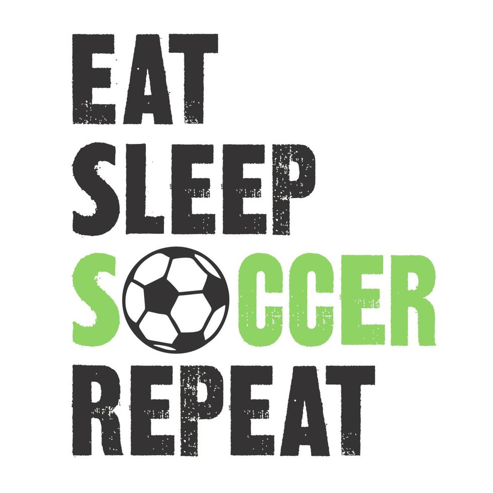 Eat Sleep Soccer Repeat vector