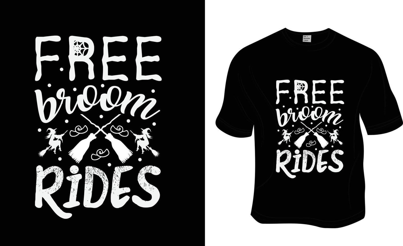 Free broom rides, Halloween t-shirt design. Ready to print for apparel, poster, and illustration. Modern, simple, lettering t-shirt vector. vector